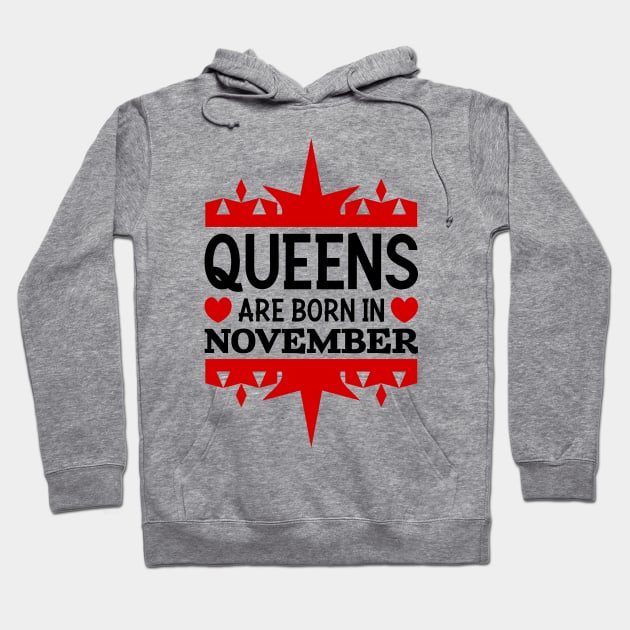 Queens are born in November Hoodie by colorsplash